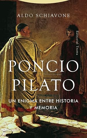 Poncio Pilato: Un enigma entre historia y memoria (Estructuras y Procesos. Religi&oacute;n)