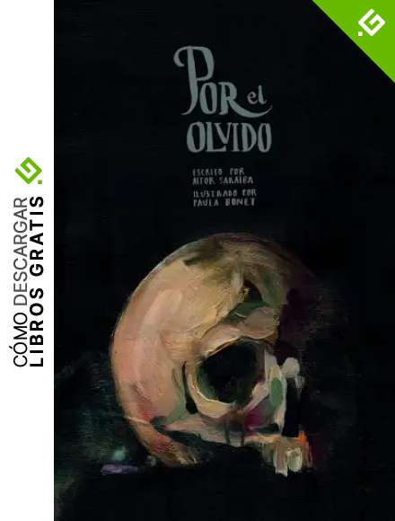 Por el olvido: Escrito por Aitor Saraiba. Ilustrado por Paula Bonet (Ilustraci&oacute;n)