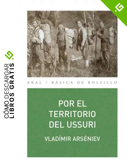 Por el territorio del Ussuri (B&aacute;sica de Bolsillo - Serie Cl&aacute;sicos de la literatura eslava)