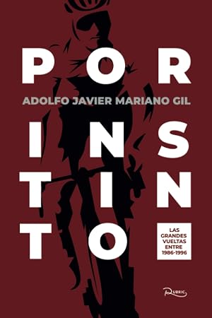 Por instinto: Las grandes vueltas entre 1986-1996