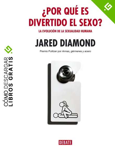 &iquest;Por qu&eacute; es divertido el sexo?: La evoluci&oacute;n de la sexualidad humana