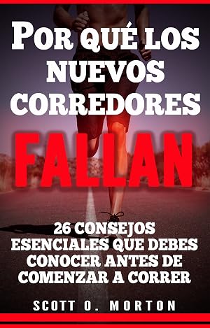 Por qu&eacute; los Nuevos Corredores Fallan: &iexcl;26 Consejos esenciales que debes conocer antes de comenzar a correr! (Principiante a Finalizador n&ordm; 1)