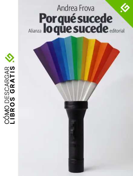 Por qu&eacute; sucede lo que sucede (El libro de bolsillo - Ciencias)