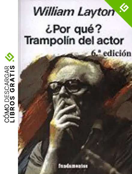 &iquest;Por qu&eacute;? Trampol&iacute;n del actor (edici&oacute;n revisada): 108 (Arte / Teoria teatral)