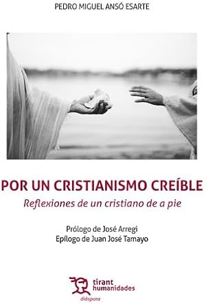 POR UN CRISTIANISMO CRE&Iacute;BLE (Di&aacute;spora)