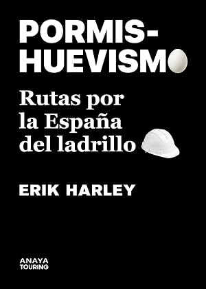 PORMISHUEVISMO. Rutas por la Espa&ntilde;a del ladrillo (Gu&iacute;as Singulares) (edici&oacute;n en espa&ntilde;ol)