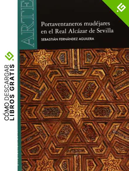 Portaventaneros mud&eacute;jares en el Real Alc&aacute;zar de Sevilla: 50 (Arte)