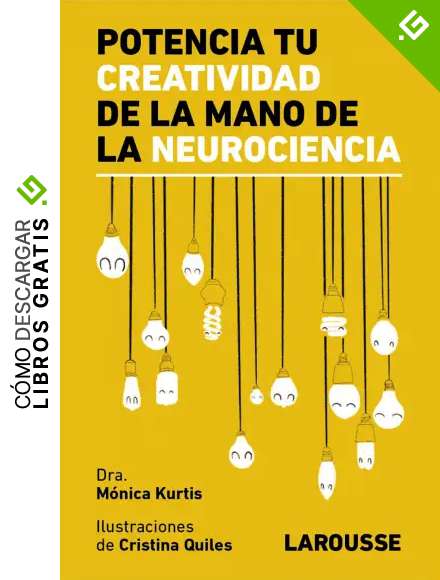 Potencia tu creatividad de la mano de la neurociencia