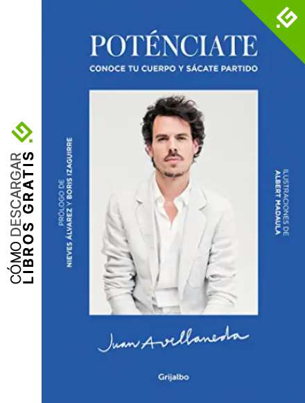 Pot&eacute;nciate: Conoce tu cuerpo y s&aacute;cate partido (Crecimiento personal)
