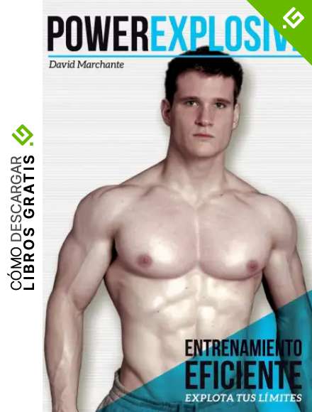 Powerexplosive: entrenamiento eficiente. explota tus limites: Entrenamiento eficiente (explota tus l&iacute;mites)