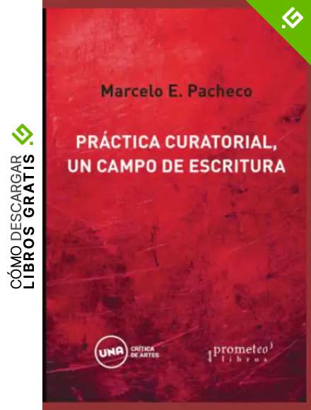 Pr&aacute;ctica curatorial: Un campo de escritura