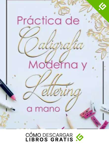 Practica de Caligrafia Moderna y Lettering a Mano: Libreta de Hojas de Practica para Principiantes en Caligrafia para Adultos en espa&ntilde;ol, tapa blanda 8.5 x 11 A4