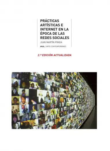 Pr&aacute;cticas art&iacute;sticas e internet en La &Eacute;poca De La Redes Sociales. (2.&ordf; edici&oacute;n actualizada): 32 (Arte contempor&aacute;neo)