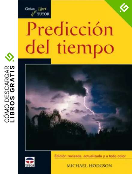 PREDICCI&Oacute;N DEL TIEMPO. GU&Iacute;AS TUTOR AIRE LIBRE (Guias Aire Libre)