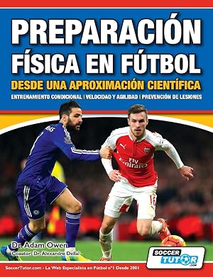 Preparaci&oacute;n F&iacute;sica en F&uacute;tbol desde una Aproximaci&oacute;n Cient&iacute;fica - Entrenamiento condicional | Velocidad y agilidad | Prevenci&oacute;n de lesiones (1)