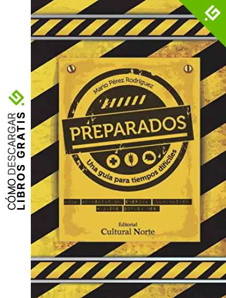Preparados.: Una gu&iacute;a para tiempos dif&iacute;ciles.