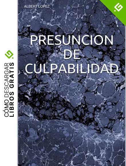 PRESUNCION DE CULPABILIDAD
