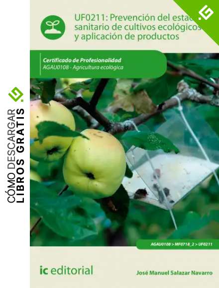 Prevenci&oacute;n del estado sanitario de cultivos ecol&oacute;gicos y aplicaci&oacute;n de productos. AGAU0108
