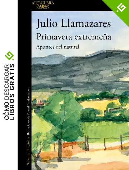 Primavera extreme&ntilde;a: Apuntes del natural (Hisp&aacute;nica)