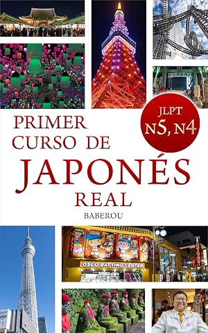 PRIMER CURSO DE JAPON&Eacute;S REAL: JLPT N5,N4