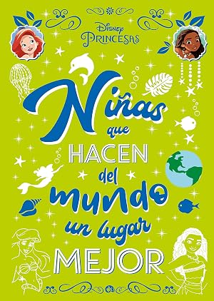 Princesas. Ni&ntilde;as que hacen del mundo un lugar mejor (Disney. Princesas)