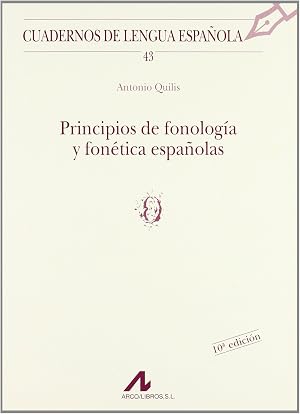 Principios de fonolog&iacute;a y fon&eacute;tica espa&ntilde;olas (o): 43 (Cuadernos de lengua espa&ntilde;ola)
