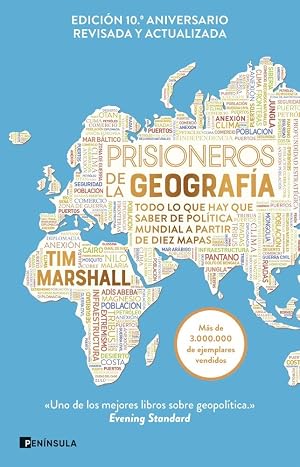 Prisioneros de la geograf&iacute;a (Nueva edici&oacute;n revisada y ampliada): Todo lo que hay que saber de pol&iacute;tica mundial a partir de diez mapas (GEOPOL&Iacute;TICA)