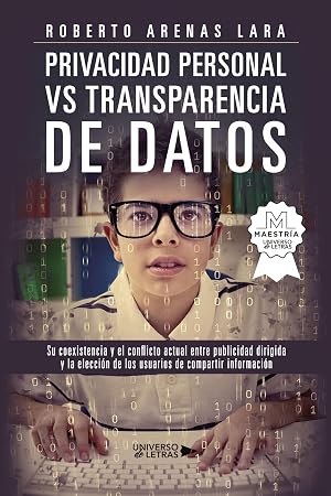Privacidad Personal Vs. Transparencia de Datos (UNIVERSO DE LETRAS)