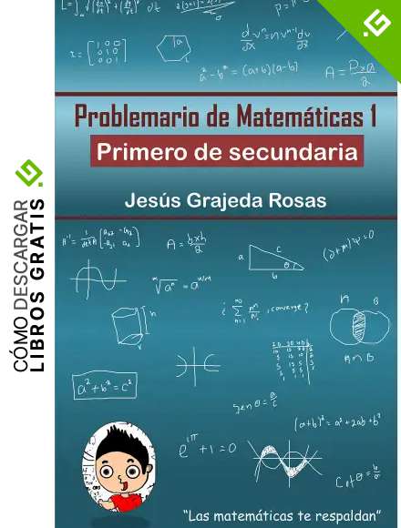 Problemario de Matem&aacute;ticas 1: Primero de secundaria