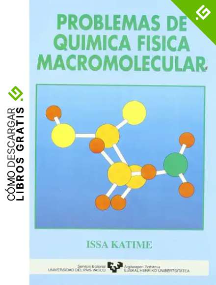 Problemas de qu&iacute;mica f&iacute;sica macromolecular (Manuales Universitarios - Unibertsitateko Eskuliburuak)