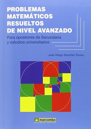 PROBLEMAS MATEM&Aacute;TICOS RESUELTOS DE NIVEL AVANZADO