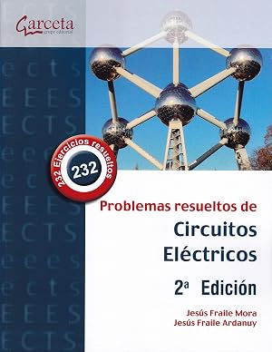 Problemas resueltos de circuitos el&eacute;ctricos. 2 &ordf; edici&oacute;n