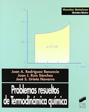 Problemas resueltos de termodin&aacute;mica qu&iacute;mica: 9 (Ciencias qu&iacute;micas. Qu&iacute;mica b&aacute;sica)