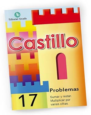 Problemas. Sumar Y Restar. Multiplicar Por Varias Cifras - Cuaderno 17