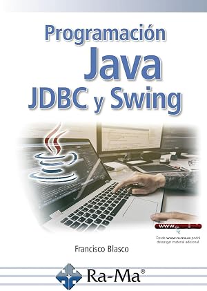 Programaci&oacute;n Java: JDBC y Swing (INFORMATICA GENERAL)