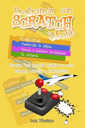 Programar con Scratch &iexcl;Mola!