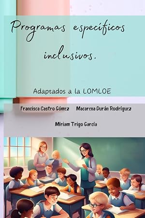Programas espec&iacute;ficos inclusivos: Adaptados a la LOMLOE