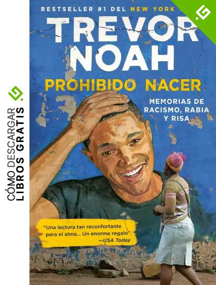 Prohibido Nacer: Memorias de Racismo, Rabia Y Risa.: Memorias de racismo, rabia y risa / Stories from a South African Childhood