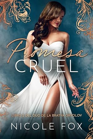 Promesa Cruel (La Bratva Oryolov n&ordm; 2)
