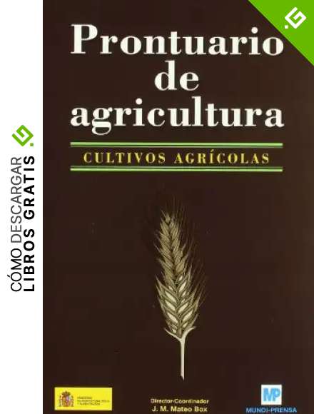 Prontuario&nbsp;de&nbsp;agricultura.&nbsp;Cultivos&nbsp;agr&iacute;colas.