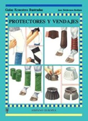 Protectores y vendajes (Gu&iacute;as ecuestres ilustradas)
