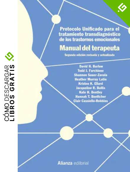 Protocolo unificado para el tratamiento transdiagn&oacute;stico de los trastornos emocionales. Manual del terapeuta: 2.&ordf; edici&oacute;n (El libro universitario - Manuales)