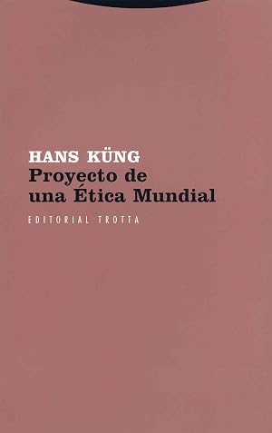 Proyecto de una &eacute;tica mundial