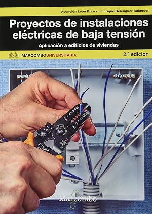 Proyectos de instalaciones el&eacute;ctrica de baja tensi&oacute;n: 1 (MARCOMBO UNIVERSITARIA)