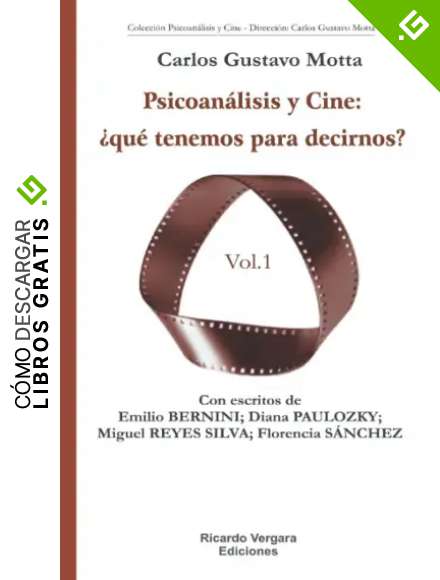 PSICOAN&Aacute;LISIS Y CINE: &iquest;qu&eacute; tenemos para decirnos? vol. 1 (CINE FICCION Y DOCUMENTAL: TEORIA Y PRACTICA)