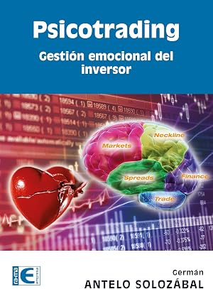 Psicotrading. Gestion Emocional Del Inve