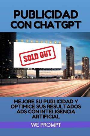 Publicidad con Chatgpt: Mejore su Publicidad y Optimice sus Resultados ADS con Inteligencia Artificial