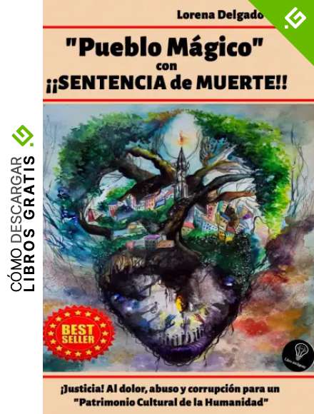 "PUEBLO M&Aacute;GICO" CON SENTENCIA DE MUERTE: &iexcl;Justicia! Al dolor, abuso y corrupci&oacute;n para un &ldquo;Patrimonio Cultural de la Humanidad&rdquo;.