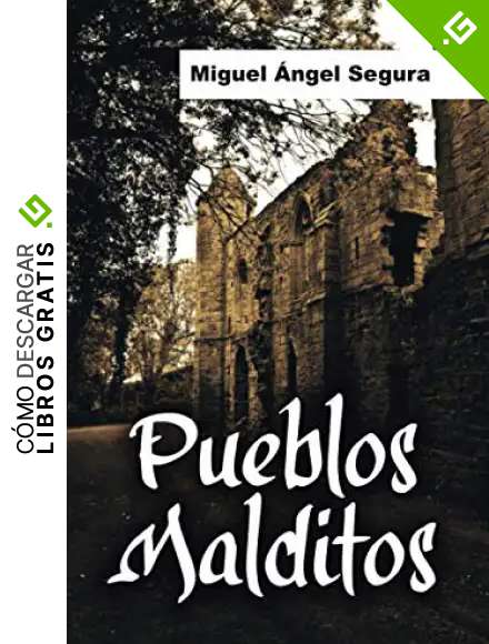 Pueblos malditos: Un viaje en busca de misterios y fen&oacute;menos paranormales
