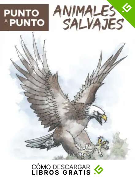Punto a Punto: Animales Salvajes - El Juego de Unir Los Puntos: Relajaci&oacute;n y alivio del estr&eacute;s - m&aacute;s de 15.000 puntos para conectar (Punto a Punto Relax)